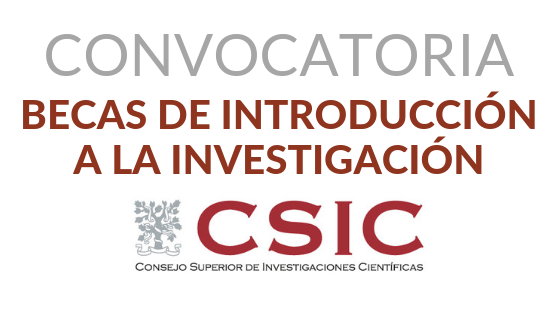 Convocatoria de Becas CSIC “JAE Intro”, en el marco del Programa “Junta para la Ampliación de Estudios”