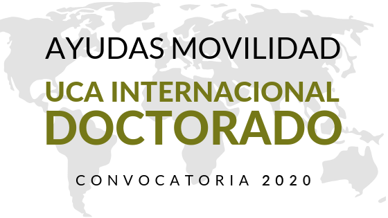 Ayudas de Movilidad para la realización de estancias de investigación en centros extranjeros de prestigio internacional. Convocatoria 2020/21 – UCA Internacional